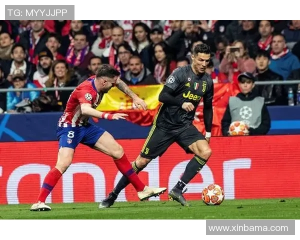 1819赛季尤文图斯对阵马德里竞技的精彩对决回顾与分析